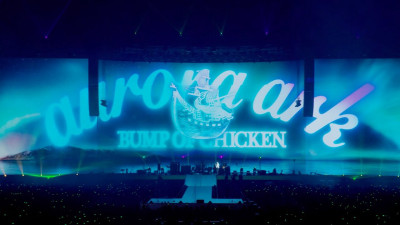 BUMP OF CHICKEN TOUR 2019 aurora ark TOKYO DOME