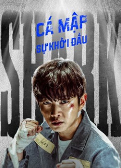 Cá Mập: Sự Khởi Đầu (Shark: The Beginning) [2021]