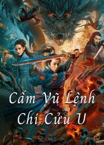 Cấm Vũ Lệnh Chi Cửu U (Dragon Slayer) [2020]