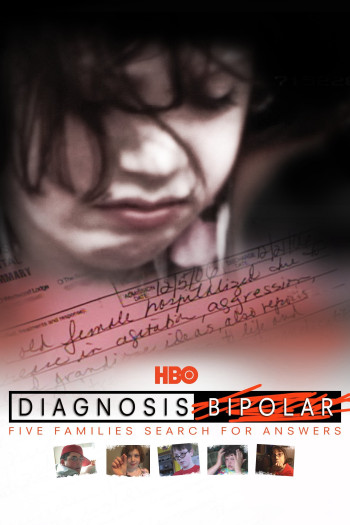 Chẩn Đoán Lưỡng Cực: Năm Gia Đình Đi Tìm Lời Giải (Diagnosis Bipolar: Five Families Search for Answers) [2010]