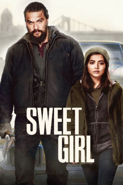 Cô Gái Ngọt Ngào (Sweet Girl) [2021]