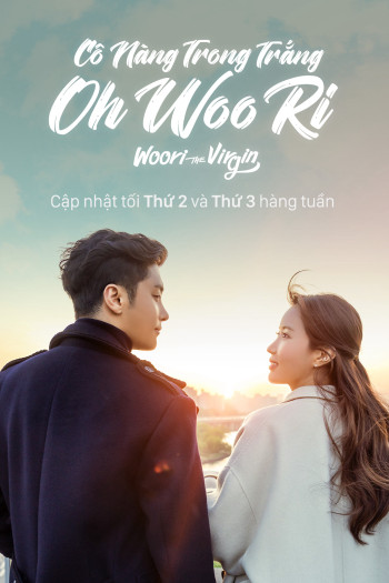 Cô Nàng Trong Trắng Oh Woo Ri (Woori The Virgin) [2022]