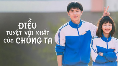 Điều Tuyệt Vời Nhất Của Chúng Ta