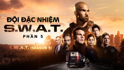 Đội Đặc Nhiệm SWAT (Phần 5)