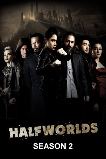 Hai Nửa Thế Giới (Phần 2) (Halfworlds (Season 2)) [2017]