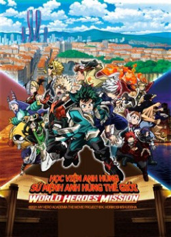 Học Viện Anh Hùng: Sứ Mệnh Anh Hùng Thế Giới (My Hero Academia the Movie 3) [2021]