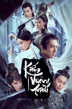 Kiếm Vương Triều (Sword Dynasty) [2019]