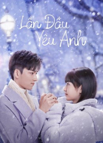 Lần Đầu Yêu Anh (Special: First Love) [2022]