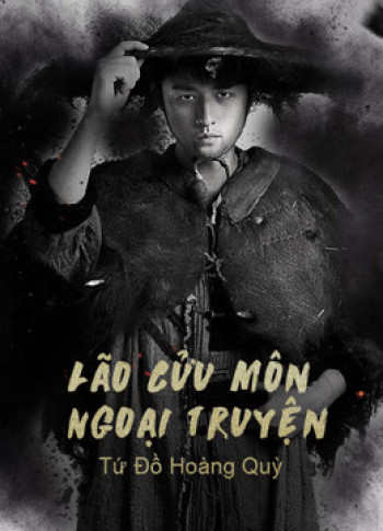 Lão Cửu Môn Ngoại Truyện: Tứ Đồ Hoàng Quỳ (The Mystic Nine Side Story: Four Belongs to Abelmoschus) [2016]