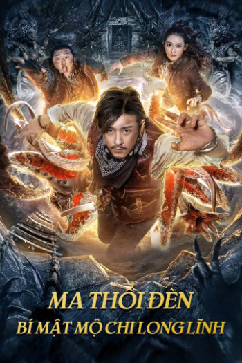 Ma Thổi Đèn: Bí Mật Mộ Chi Long Lĩnh (Dragon Labyrinth) [2020]