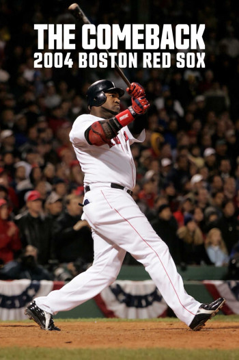 Màn lội ngược dòng: 2004 Boston Red Sox (The Comeback: 2004 Boston Red Sox) [2024]