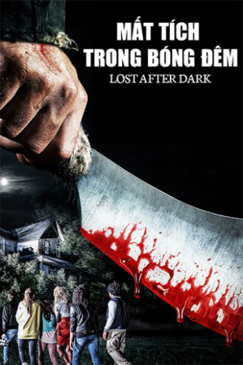 Mất Tích Trong Bóng Đêm (Lost After Dark) [2015]