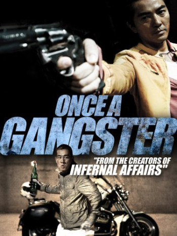 Một lần làm Gangster (Once a Gangster) [2010]