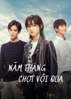 Năm Tháng Chợt Vội Qua (PASSAGE OF MY YOUTH) [2021]