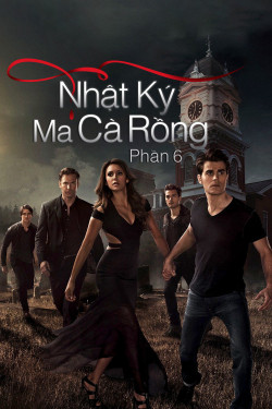 Nhật Ký Ma Cà Rồng (Phần 6) (The Vampire Diaries (Season 6)) [2014]