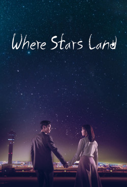 Nơi Vì Sao Rơi (Where Stars Land) [2018]