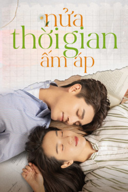 Nửa Thời Gian Ấm Áp (The Memory About You ) [2021]