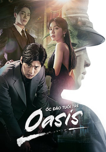 Ốc Đảo Tuổi Trẻ (Oasis) [2023]