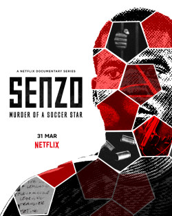 Senzo: Vụ sát hại ngôi sao bóng đá (Senzo: Murder of a Soccer Star) [2022]