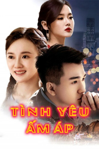 Tình Yêu Ấm Áp (Warm Love) [2017]