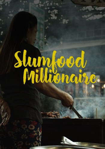 Triệu Phú Ẩm Thực Khu Ổ Chuột (Phần 1) (Slumfood Millionaire (Season 1)) [2020]