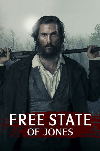 Tuyên Ngôn Tự Do Của Jones (Free State of Jones) [2016]