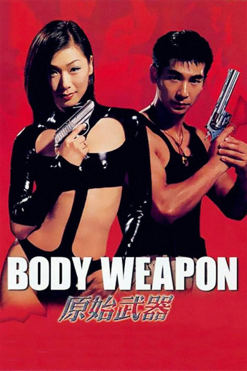 Vũ Khí Thể Xác (Body Weapon) [1999]