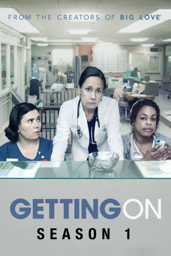 Xoay Sở (Phần 1) (Getting On (Season 1)) [2013]